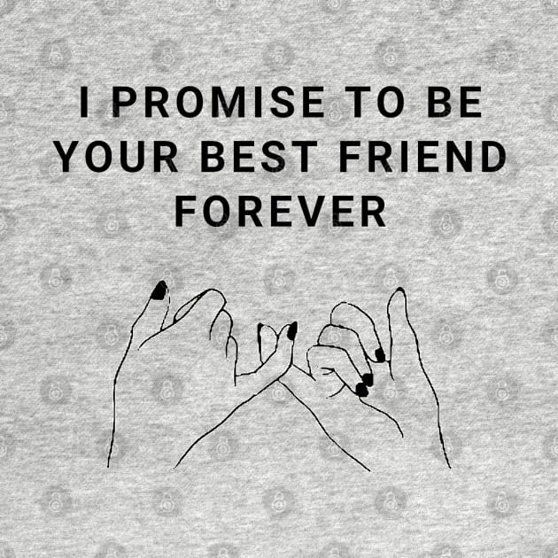 I Promise To Be Your Best Friend Forever by Gamers World Store